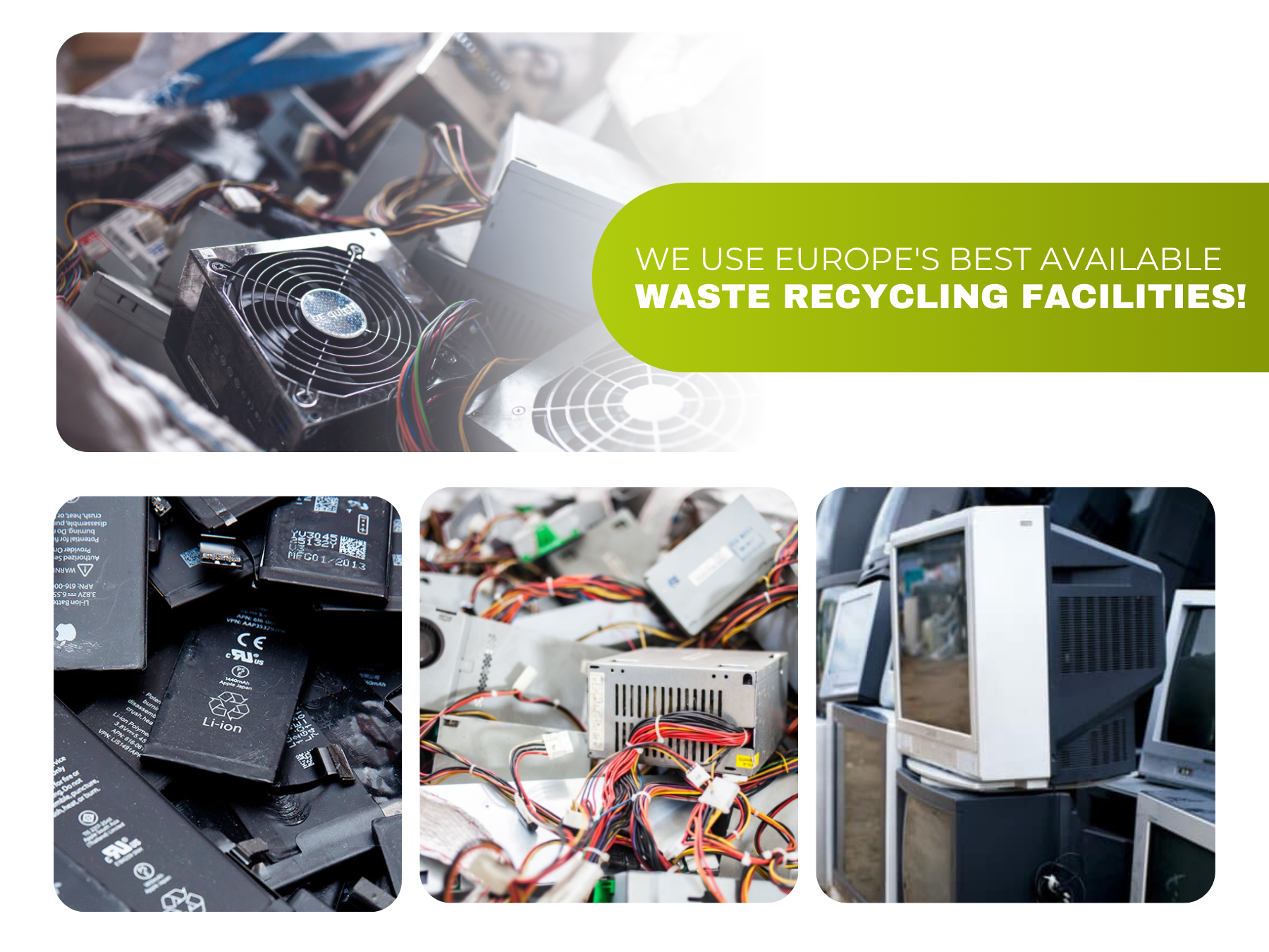 We use Europe's best available waste recycling facilities!